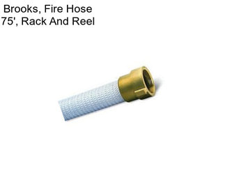 Brooks, Fire Hose 75\', Rack And Reel