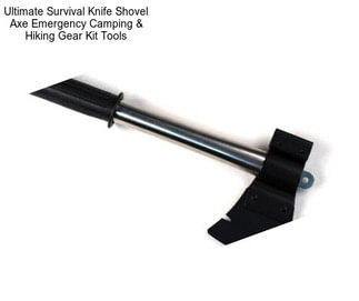 Ultimate Survival Knife Shovel Axe Emergency Camping & Hiking Gear Kit Tools