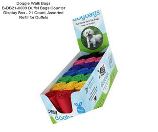 Doggie Walk Bags B-DB21-0009 Duffel Bags Counter Display Box - 21 Count, Assorted Refill for Duffels