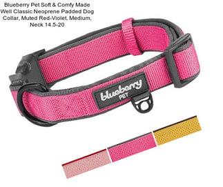 Blueberry Pet Soft & Comfy Made Well Classic Neoprene Padded Dog Collar, Muted Red-Violet, Medium, Neck 14.5\