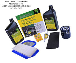 John Deere LG195 Home Maintenance Kit LX277 LX280 LX288 325 GX325 GT235 LT180