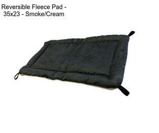 Reversible Fleece Pad - 35x23 - Smoke/Cream