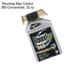 Roundup Max Control 365 Concentrate, 32 oz