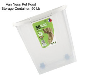 Van Ness Pet Food Storage Container, 50 Lb