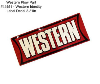 Western Plow Part #44451 - Western Identity Label Decal 8.31in