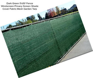 Dark Green 5\'x50\' Fence Windscreen Privacy Screen Shade Cover Fabric Mesh Garden Tarp