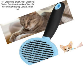 Pet Grooming Brush, Self Cleaning Slicker Brushes Shedding Tools for Grooming Cat Dog Long & Thick Hair