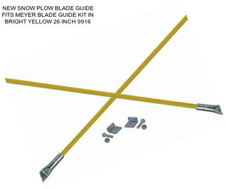 NEW SNOW PLOW BLADE GUIDE FITS MEYER BLADE GUIDE KIT IN BRIGHT YELLOW 26 INCH 9916