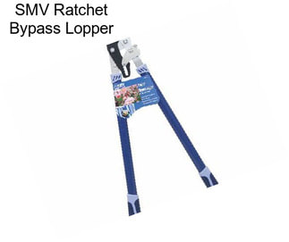 SMV Ratchet Bypass Lopper
