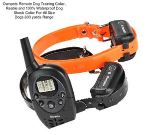 Ownpets Remote Dog Training Collar, Reable and 100% Waterproof Dog Shock Collar For All Size Dogs,600 yards Range