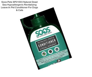 Soos Pets SP01003 Natural Dead Sea Hypoallergenic Revitalizing Leave-In Pet Conditioner For Dogs & Cats
