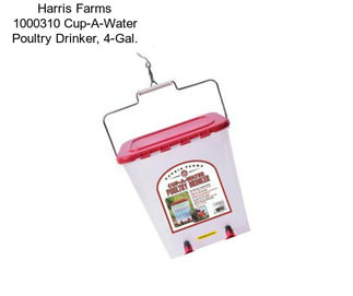 Harris Farms 1000310 Cup-A-Water Poultry Drinker, 4-Gal.