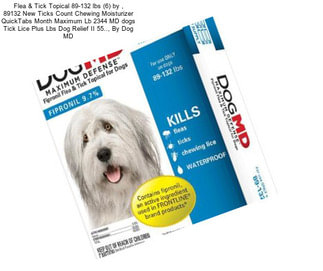 Flea & Tick Topical 89-132 lbs (6) by , 89132 New Ticks Count Chewing Moisturizer QuickTabs Month Maximum Lb 2344 MD dogs Tick Lice Plus Lbs Dog Relief II 55.., By Dog MD