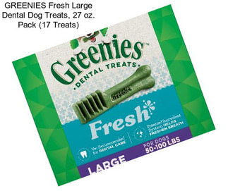 GREENIES Fresh Large Dental Dog Treats, 27 oz. Pack (17 Treats)