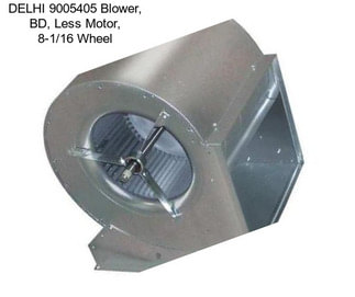 DELHI 9005405 Blower, BD, Less Motor, 8-1/16 Wheel