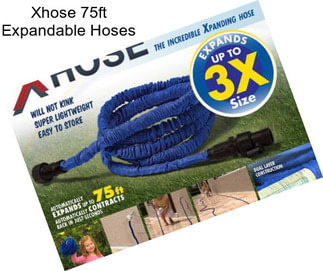 Xhose 75ft Expandable Hoses