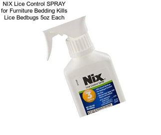 NIX Lice Control SPRAY for Furniture Bedding Kills Lice Bedbugs 5oz Each