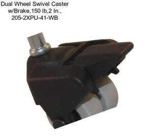 Dual Wheel Swivel Caster w/Brake,150 lb,2 In., 205-2XPU-41-WB