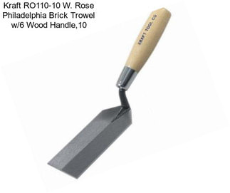 Kraft RO110-10 W. Rose Philadelphia Brick Trowel w/6\