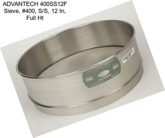 ADVANTECH 400SS12F Sieve, #400, S/S, 12 In, Full Ht