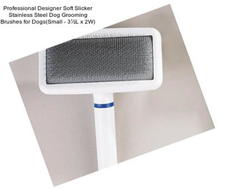 Professional Designer Soft Slicker Stainless Steel Dog Grooming Brushes for Dogs(Small - 3½\