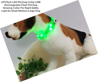 UFHTech LED Pet Dog Collar USB Rechargeable Flash Pet Dog Glowing Collar For Night Safety Light for Small Medium Large Dog