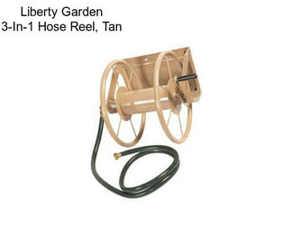 Liberty Garden 3-In-1 Hose Reel, Tan