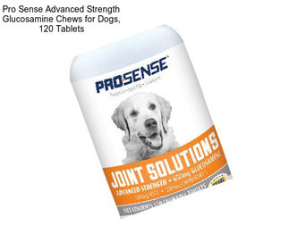 Pro Sense Advanced Strength Glucosamine Chews for Dogs, 120 Tablets