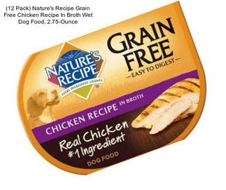 (12 Pack) Nature\'s Recipe Grain Free Chicken Recipe In Broth Wet Dog Food, 2.75-Ounce