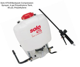 Solo 475-B Backpack Compression Sprayer, 4 gal Polyethylene Tank, 90 psi, Polyethylene