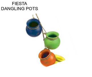 FIESTA DANGLING POTS