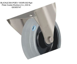 BLICKLE BX-POEV 100XR-SG Rgd Plate Caster,Rubber,4 in.,330 lb. G0385747