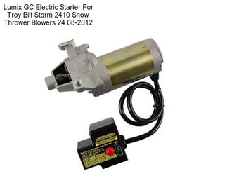 Lumix GC Electric Starter For Troy Bilt Storm 2410 Snow Thrower Blowers 24\