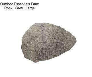 Outdoor Essentials Faux Rock,  Grey,  Large