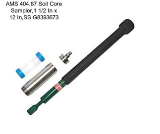 AMS 404.87 Soil Core Sampler,1 1/2 In x 12 In,SS G8393673