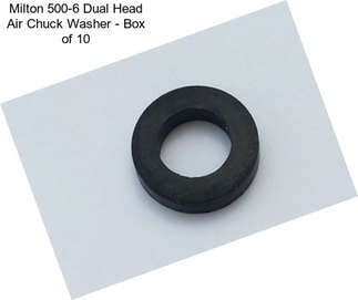 Milton 500-6 Dual Head Air Chuck Washer - Box of 10