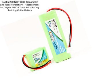 Dogtra 200 NCP Gold Transmitter and Receiver Battery - Replacement for Dogtra BP12RT and BP20R Dog Training Collar Battery