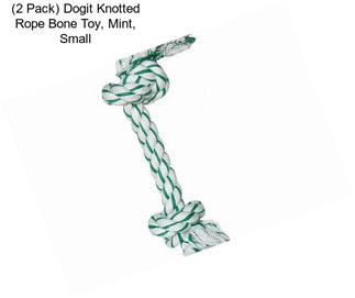 (2 Pack) Dogit Knotted Rope Bone Toy, Mint, Small