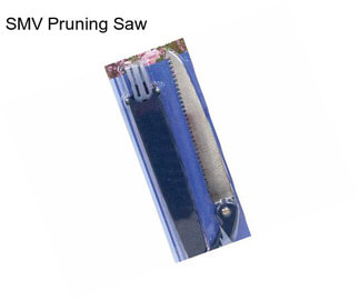 SMV Pruning Saw