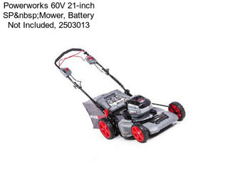 Powerworks 60V 21-inch SP Mower, Battery Not Included, 2503013