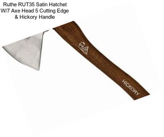 Ruthe RUT35 Satin Hatchet W/7\