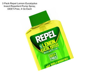 3 Pack Repel Lemon Eucalyptus Insect Repellent Pump Spray, DEET-Free, 4 Oz Each