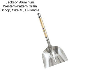 Jackson Aluminum Western-Pattern Grain Scoop, Size 10, D-Handle