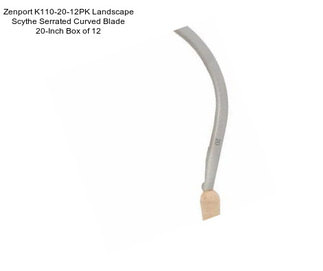 Zenport K110-20-12PK Landscape Scythe Serrated Curved Blade 20-Inch Box of 12