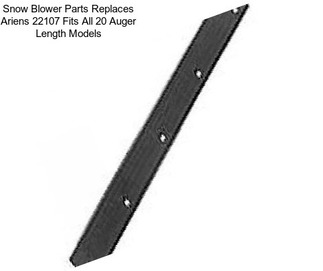 Snow Blower Parts Replaces Ariens 22107 Fits All 20 Auger Length Models