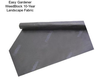 Easy Gardener WeedBlock 10-Year Landscape Fabric