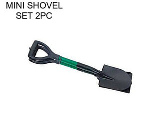 MINI SHOVEL SET 2PC