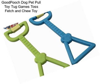 GoodPooch Dog Pet Pull Toy Tug Games Toss Fetch and Chew Toy