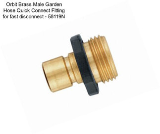 Orbit Brass Male Garden Hose Quick Connect Fitting for fast disconnect - 58119N