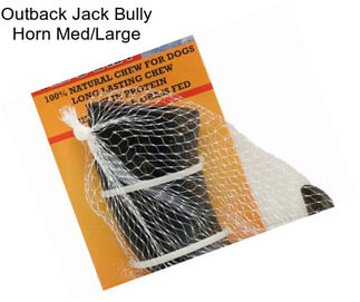 Outback Jack Bully Horn Med/Large